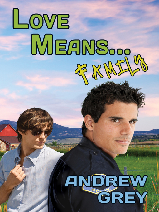 Title details for Love Means... Family by Andrew Grey - Available